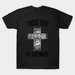 Trust God Not Government T-Shirt